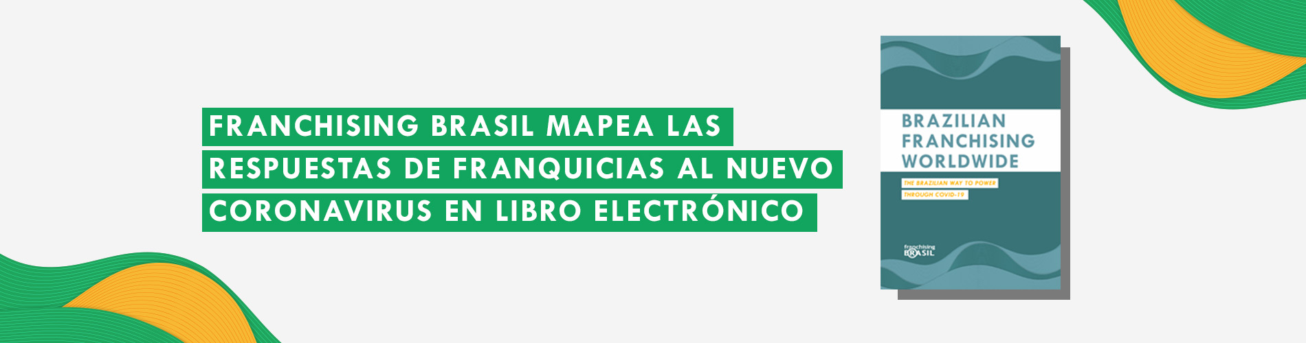 Franchising Brasil mapea las respuestas de franquicias al nuevo Coronavirus en libro electrónico