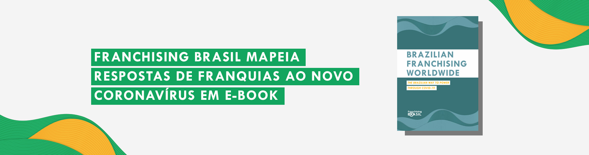 Franchising Brasil mapeia respostas de franquias ao novo Coronavírus em e-book