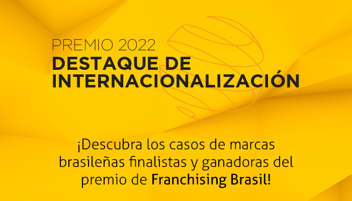 Franchising Brasil anuncia las cinco marcas ganadoras del Premio Destaque de Internacionalización 2022