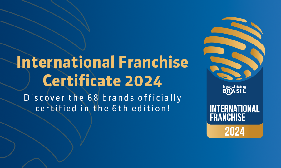 Franchising Brasil announces approved brands in the 6th edition of the International Franchise Certificate